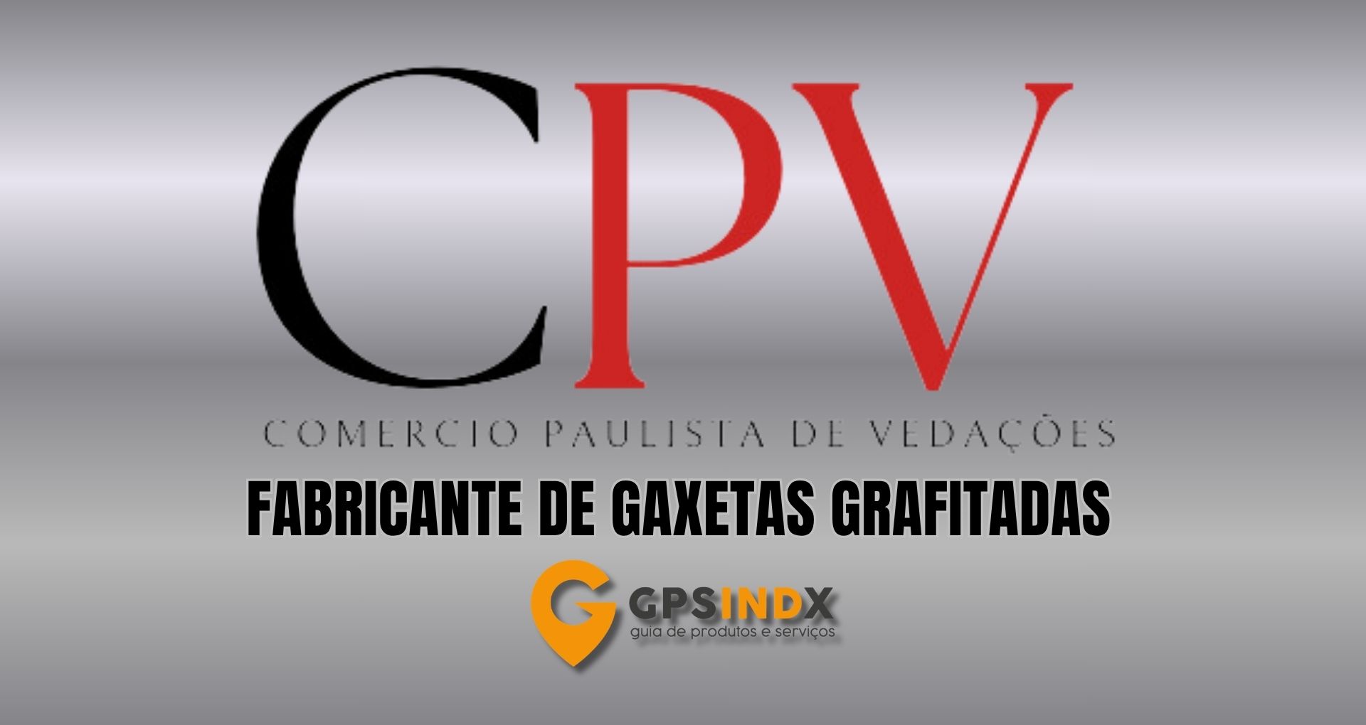 Fabricante de Gaxetas Grafitadas CPV Com&eacute;rcio Paulista de Veda&ccedil;&otilde;es